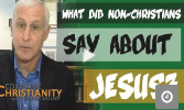 What unbelievers said about Jesus